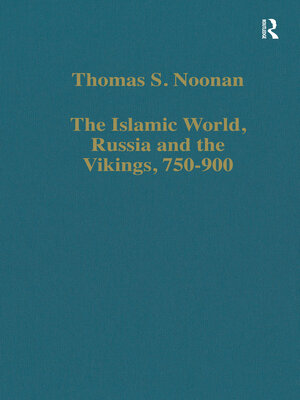 cover image of The Islamic World, Russia and the Vikings, 750-900